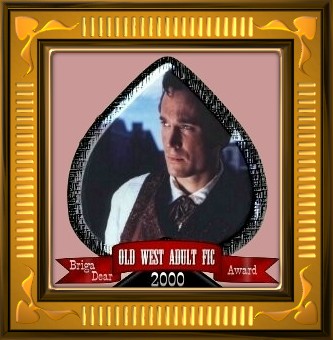 BrigaDear Award 2000 - Old West Adult Fic